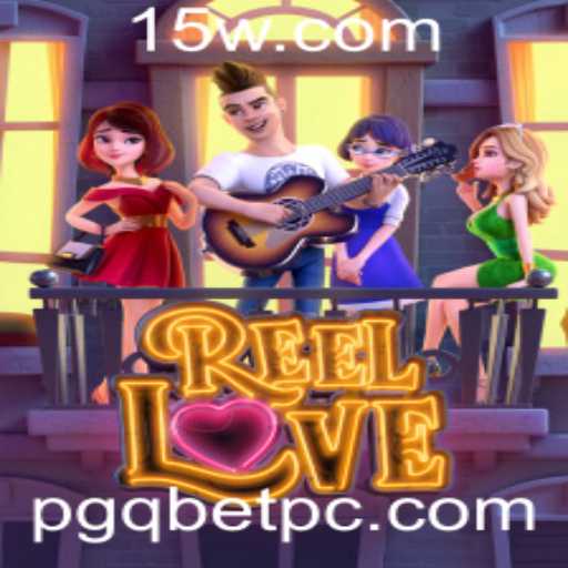 Explorando o Mundo do Jogo ReelLove no Universo pgqbet